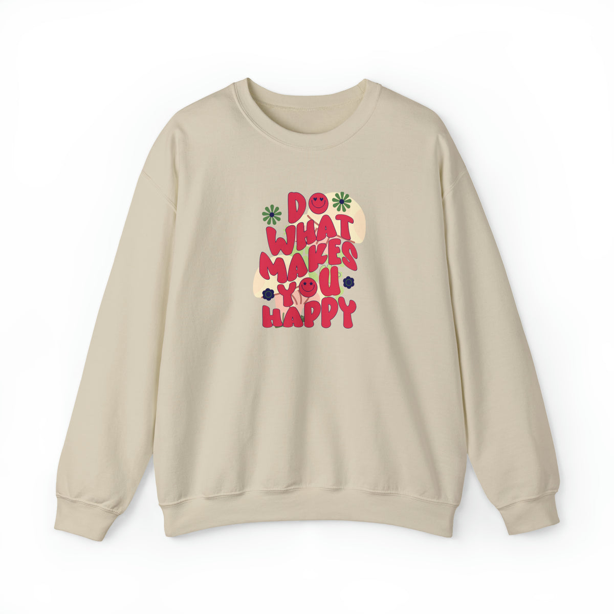 Cute beige sand tshirt - Do what makes you happy trendy Crewneck Sweatshirt