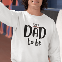 white crewneck first time dad to be sweatshirt gift - my comfy clothing