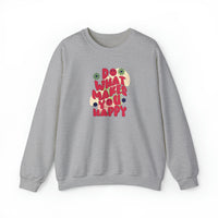 Cute grey long sleeve sweatshirt - Do what makes you happy positive affirmation text - my comfy clothing