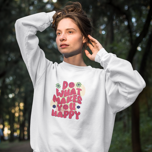 Long sleeve white sweatshirt -  Do what makes you happy trendy Crewneck Sweatshirt - My comfy clothing