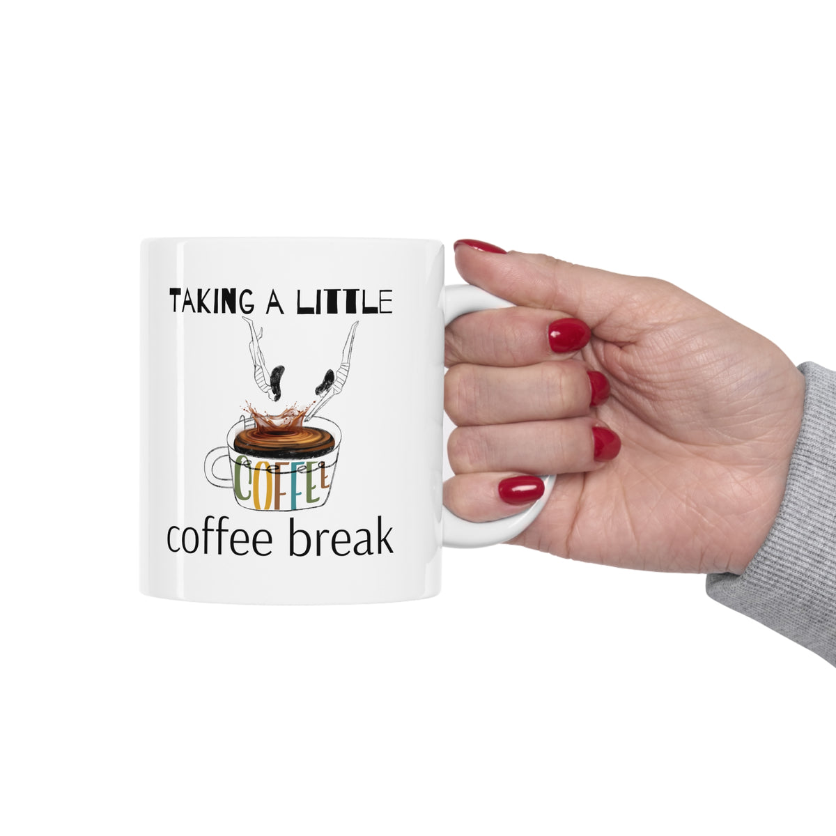 White 11oz coffee mug for coffee lovers with text taking a little coffee break - my comfy clothing