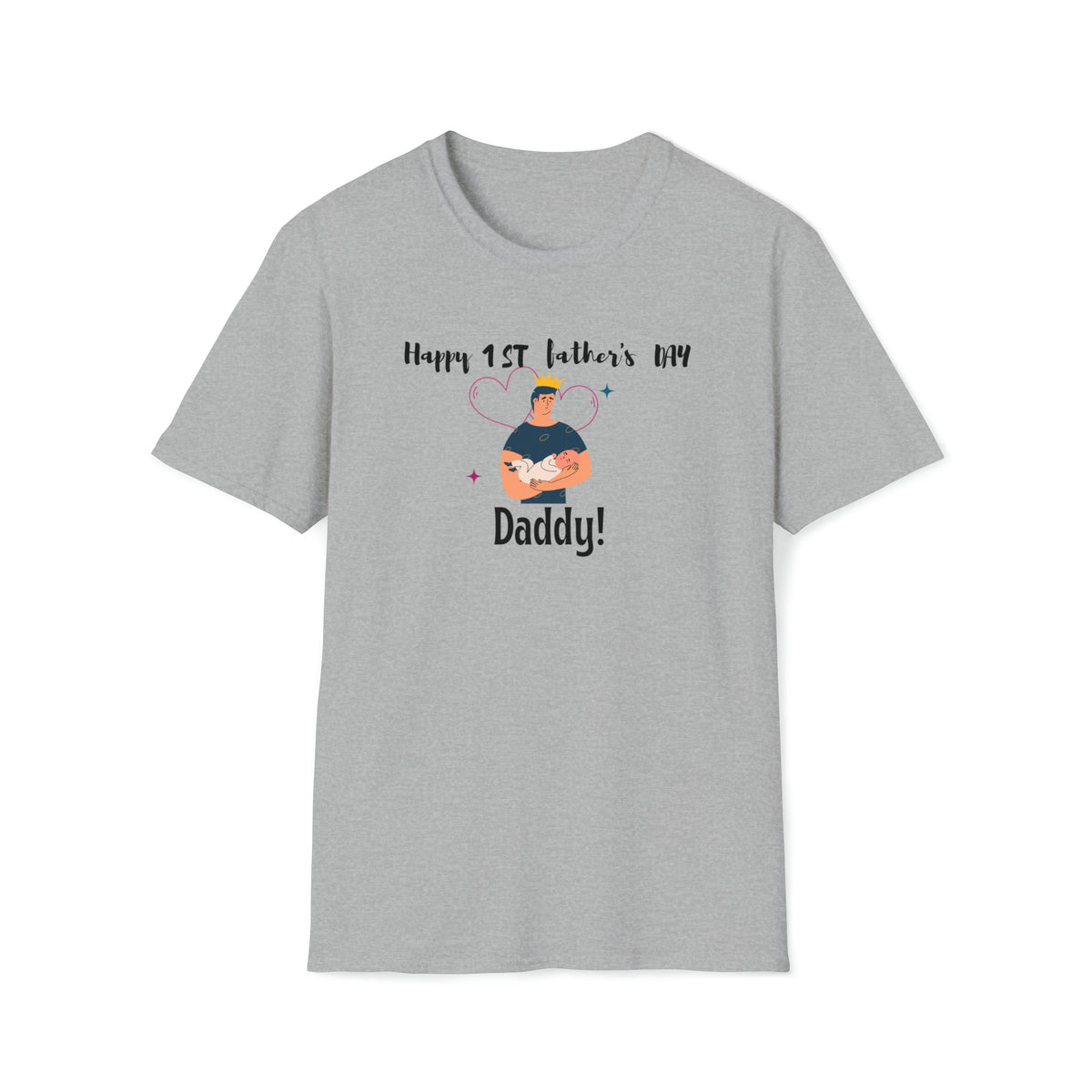 happy first time father's day ash grey t-shirt gift for daddy father - my comfy clothing