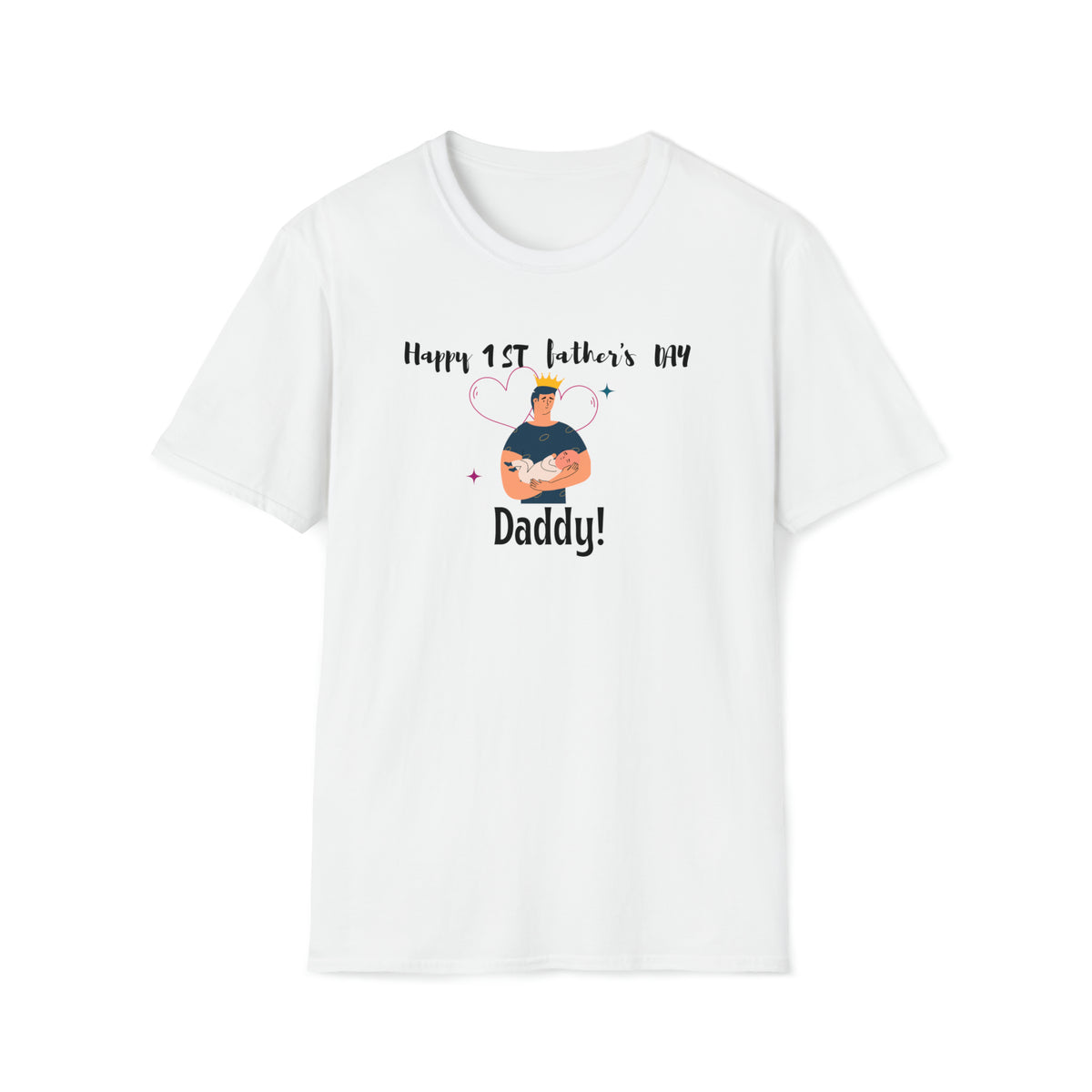 happy first time father's day white t-shirt gift for daddy father - my comfy clothing